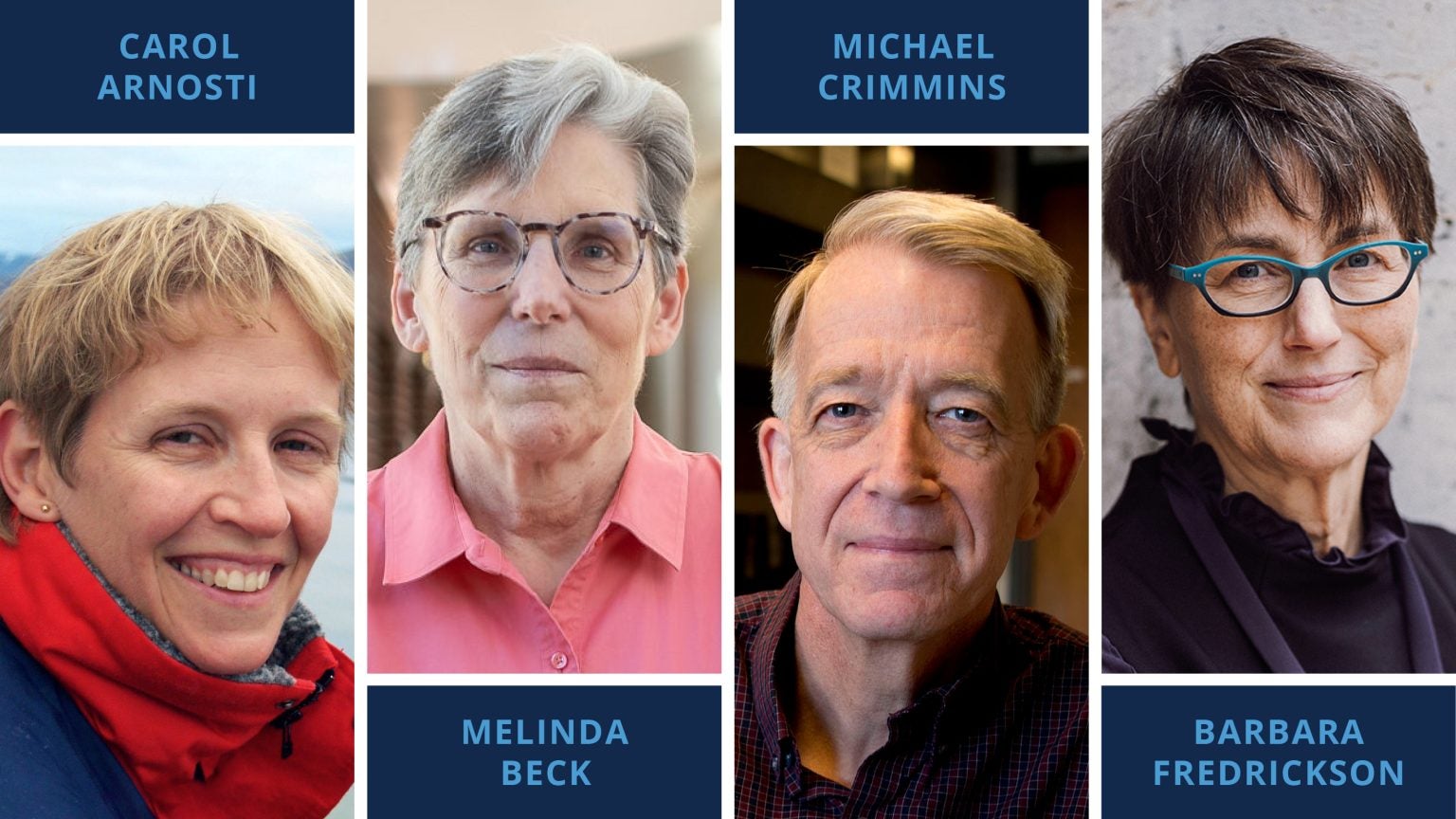 Portraits of Carol Arnosti, Melinda Beck, Michael Crimmins and Barbara Fredrickson.